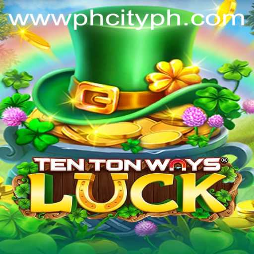 Discover the Exciting World of TenTonWaysLuck on PHcity.com
